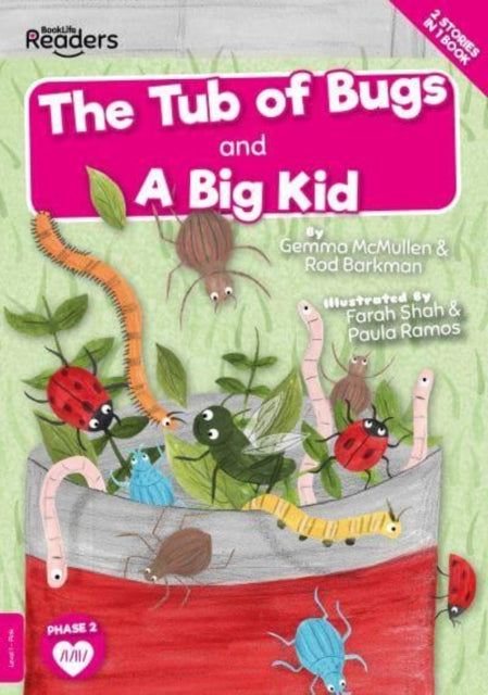 BookLife Readers - Pink: The Tub of Bugs & A Big Kid