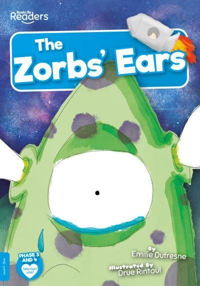 BookLife Readers - Blue: The Zorbs' Ears