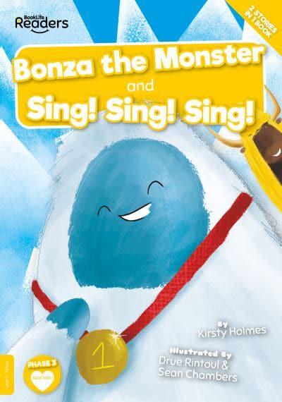 BookLife Readers - Yellow: Bonza the Monster & Sing! Sing! Sing!