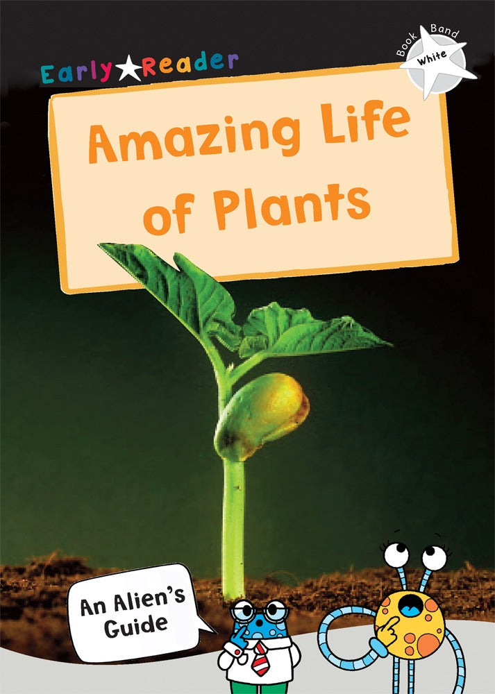 Maverick White (Band 10): The Amazing Life of Plants