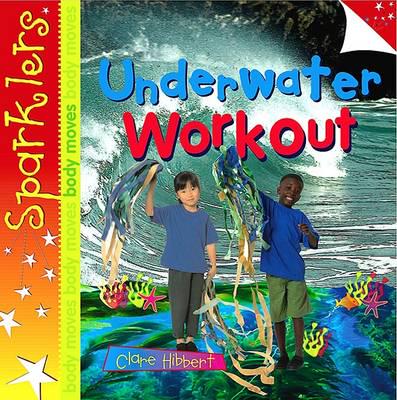 Sparklers: Underwater Workout