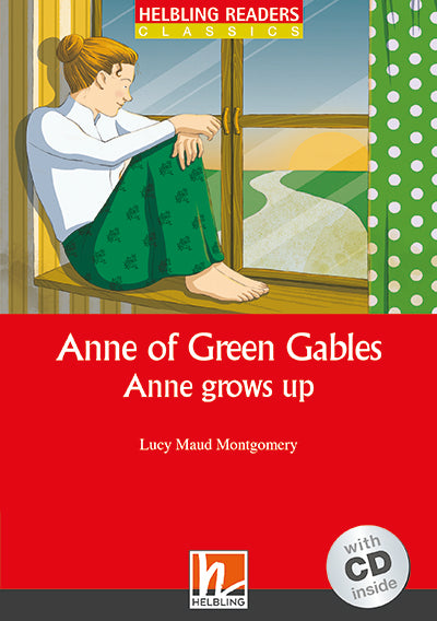 Helbling Red Series-Classic Level 3: Anne of Green Gables Anne Grows Up