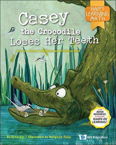 Casey the Crocodile Loses Her Teeth (Happy Learning Math)PB