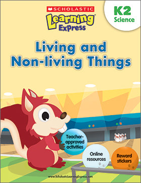 LEARNING EXPRESS K2: LIVING AND NON LIVING THINGS