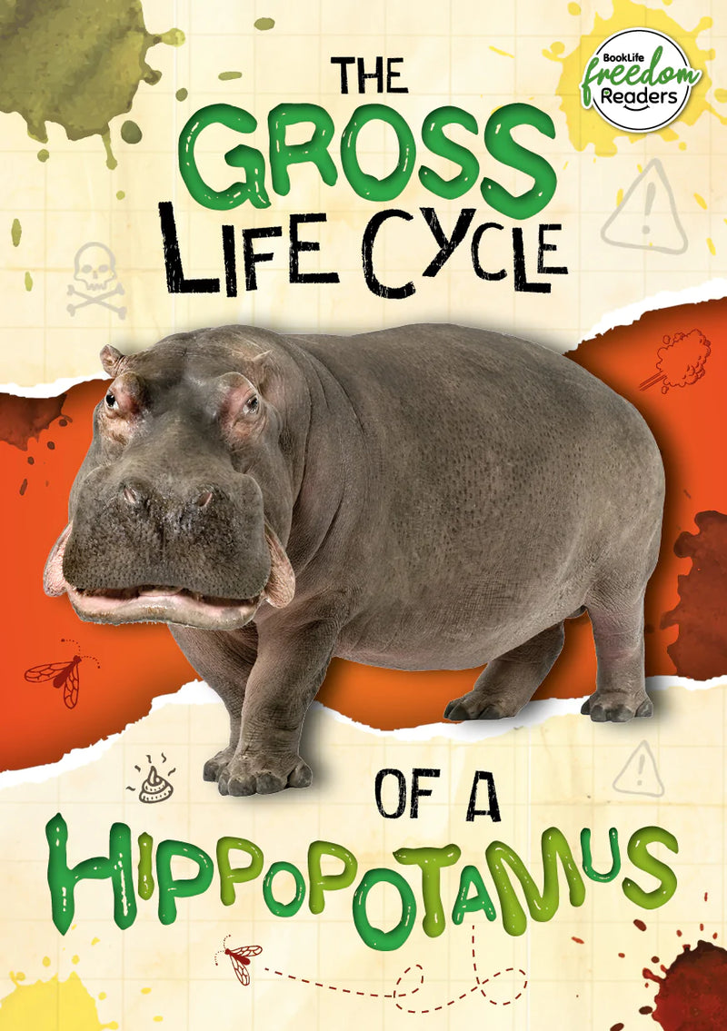 BookLife Freedom Readers: The Gross Life Cycle of a Hippopotamus