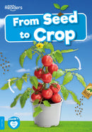 BookLife Decodable Non-Fiction Readers: From Seed to Crop
