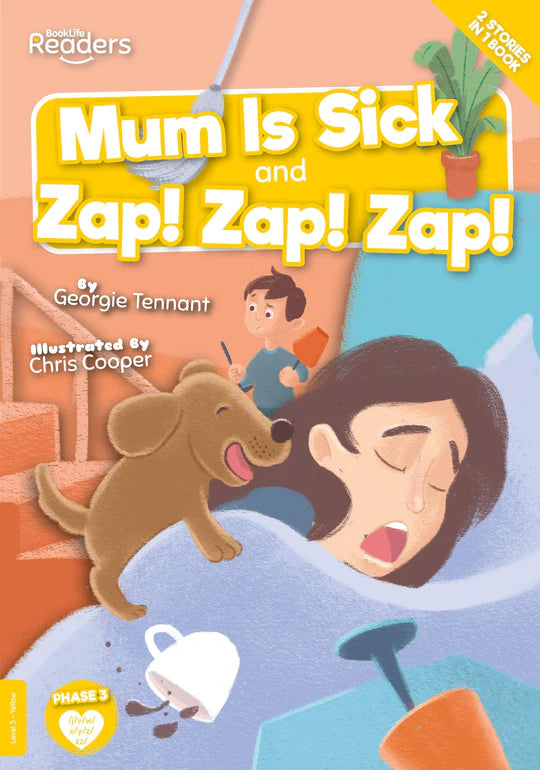 BookLife Readers - Yellow: Mum Is Sick & Zap! Zap! Zap!