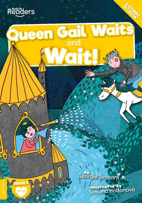 BookLife Readers - Yellow: Queen Gail Waits & Wait!