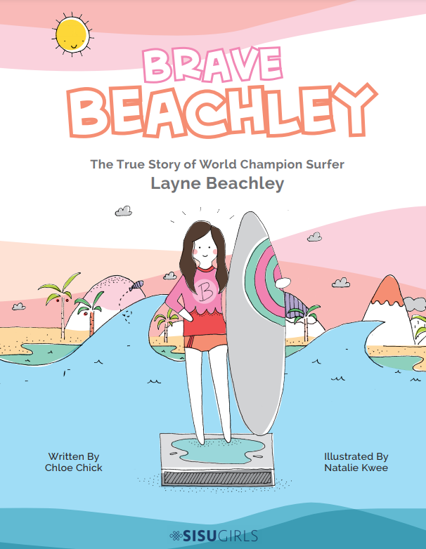 Brave Beachley: The True Story of World Champion Surfer - LAYNE BEACHLEY