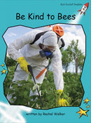 Red Rocket Fluency Level 2 Non Fiction C (Level 17): Be Kind to Bees