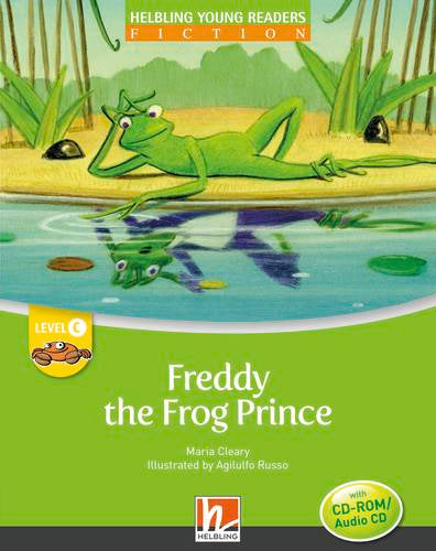 Helbling Young Readers Fiction: Freddy the Frog Prince
