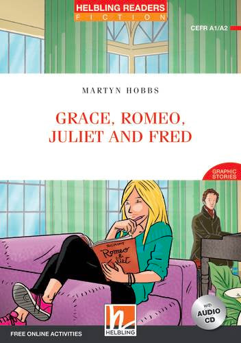 Helbling Red Series-Fiction Level 2: Grace, Romeo, Juliet and Fred