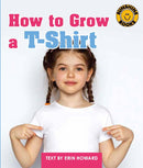 Sunshine Starters Level 13: How to Grow a T-Shirt
