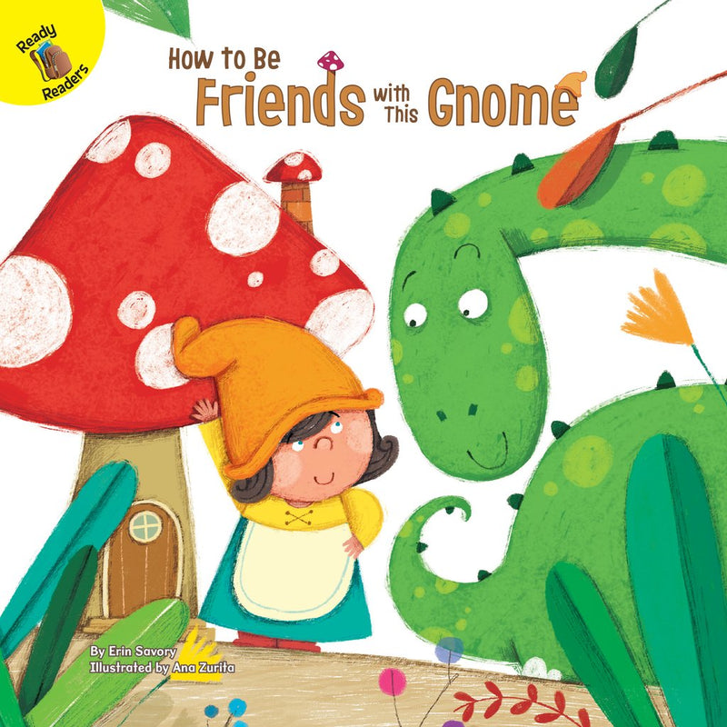 Ready Readers:How to Be Friends with This Gnome