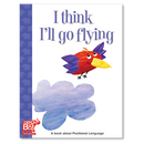 I Think I'll Go Flying Big Book