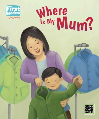 First Readers: Where Is My Mum? (L2)
