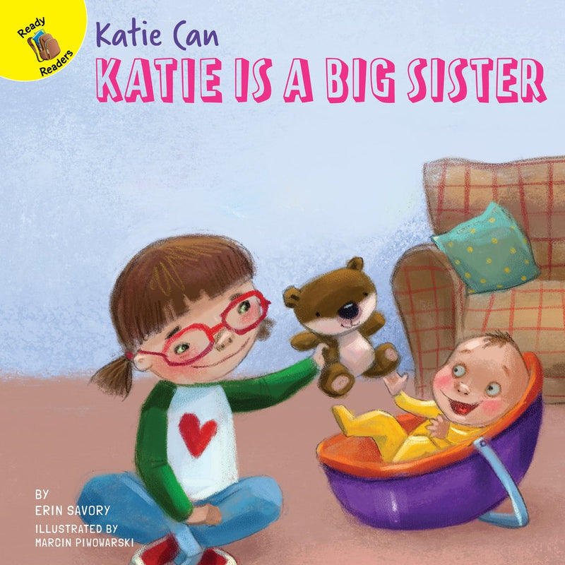 Ready Readers:Katie Can - Katie Is A Big Sister