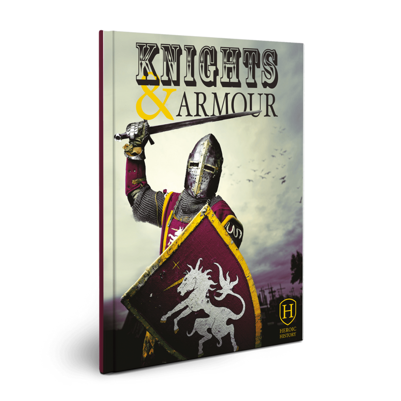 Heroic History: Knights & Armour