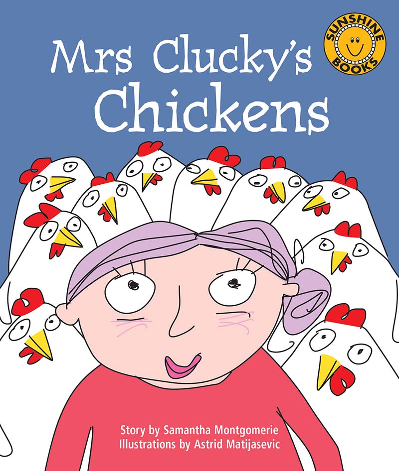 Sunshine Starters Level 10: Mrs Clucky's Chickens