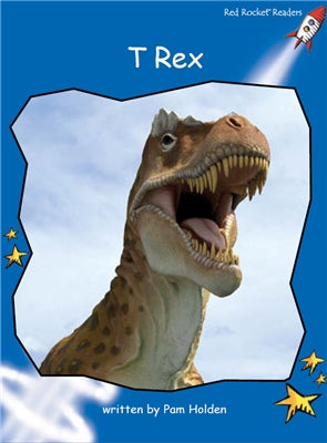 Red Rocket Early Level 3 Non Fiction A (Level 10): T Rex