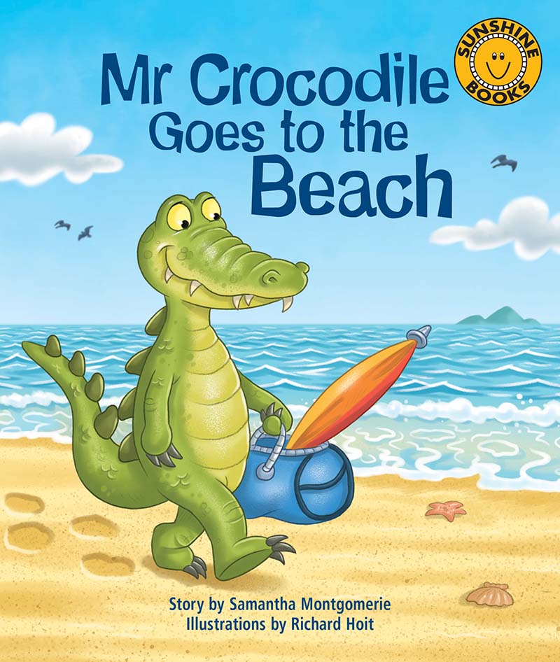 Sunshine Starters Level 11: Mr Crocodile Goes to the Beach
