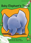 Red Rocket Early Level 4 Fiction A (Level 12): Baby Elephant’s Trunk