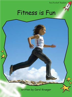 Red Rocket Early Level 4 Non Fiction B (Level 12): Fitness is Fun