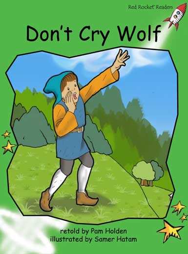 Red Rocket Early Level 4 Fiction C (Level 13): Don’t Cry Wolf
