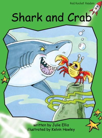 Red Rocket Early Level 4 Fiction B (Level 14): Shark and Crab