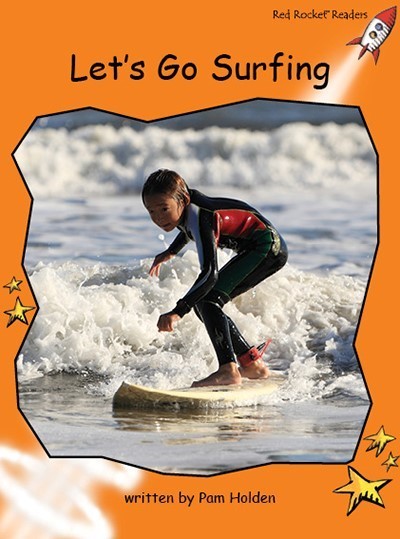 Red Rocket Fluency Level 1 Non Fiction C (Level 15): Let’s Go Surfing