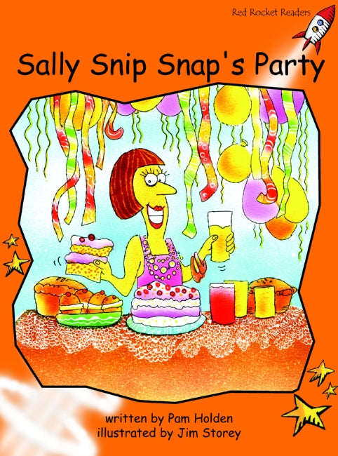Red Rocket Fluency Level 1 Fiction A (Level 15): Sally Snip Snap’s Party