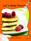Red Rocket Fluency Level 1 Non Fiction A (Level 16): Let’s Make Pancakes