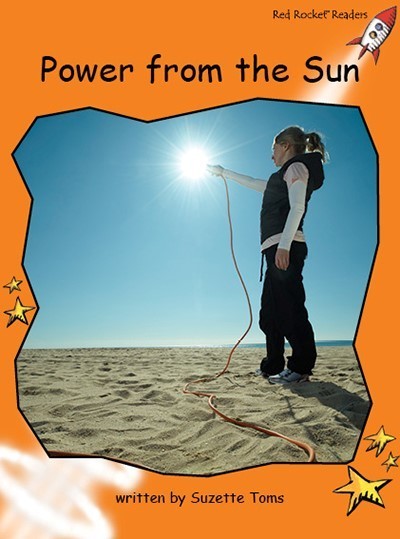 Red Rocket Fluency Level 1 Non Fiction C (Level 16): Power from the Sun