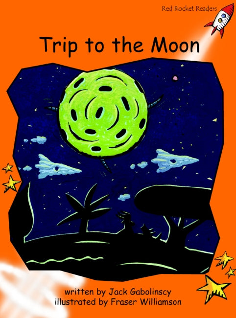 Red Rocket Fluency Level 1 Fiction B (Level 16): Trip to the Moon
