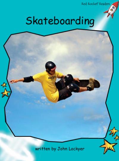 Red Rocket Fluency Level 2 Non Fiction B (Level 17): Skateboarding