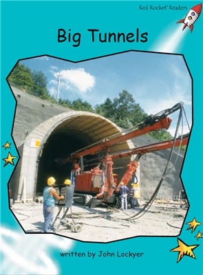 Red Rocket Fluency Level 2 Non Fiction B (Level 18): Big Tunnels