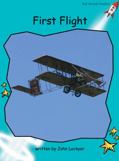 Red Rocket Fluency Level 2 Non Fiction A (Level 18): First Flight