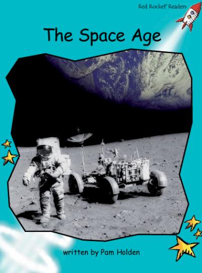 Red Rocket Fluency Level 2 Non Fiction A (Level 18): The Space Age