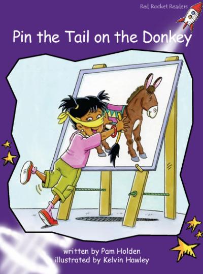 Red Rocket Fluency Level 3 Fiction A (Level 19): Pin the Tail on the Donkey