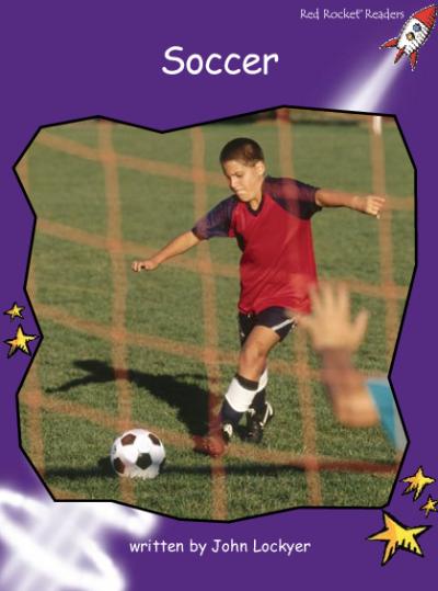 Red Rocket Fluency Level 3 Non Fiction A (Level 19): Soccer