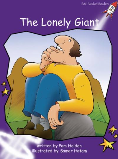 Red Rocket Fluency Level 3 Fiction B (Level 19): The Lonely Giant