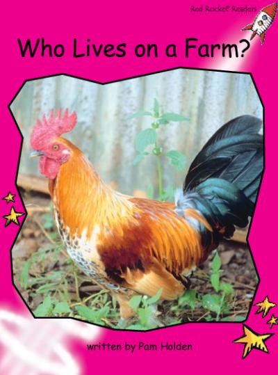 Red Rocket Emergent Non Fiction B (Level 2): Who Lives on a Farm?