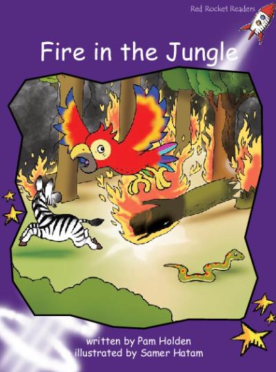 Red Rocket Fluency Level 3 Fiction A (Level 20): Fire in the Jungle