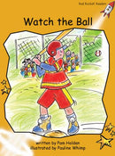 Red Rocket Fluency Level 4 Fiction A (Level 21): Watch the Ball