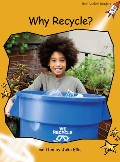 Red Rocket Fluency Level 4 Non Fiction B (Level 21): Why Recycle?
