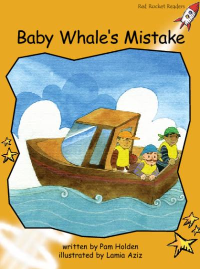 Red Rocket Fluency Level 4 Fiction A (Level 22): Baby Whale’s Mistake