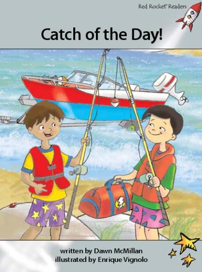 Red Rocket Advanced Fluency Level 1 Fiction A (Level 24): Catch of the Day!
