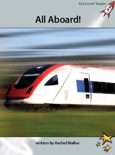 Red Rocket Advanced Fluency Level 1 Non Fiction A (Level 24): All Aboard!