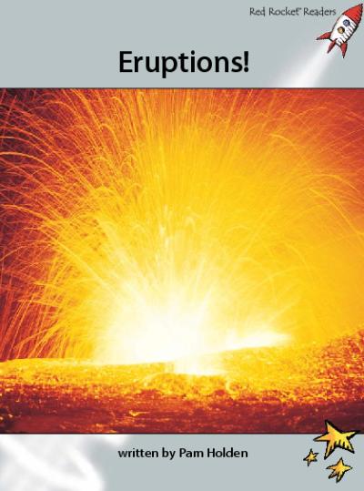 Red Rocket Advanced Fluency Level 1 Non Fiction A (Level 24): Eruptions!