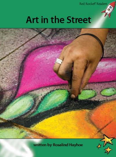 Red Rocket Advanced Fluency Level 2 Non Fiction A (Level 25): Art in the Street
